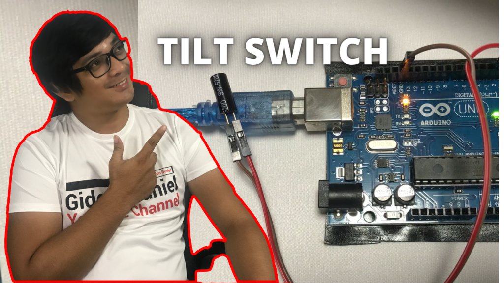 ARDUINO TUTORIAL FOR BEGINNERS LESSON 6: LEARN HOW TO USE TILT SWITCH