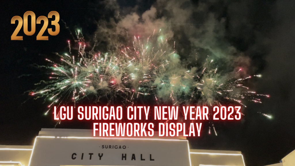 LGU Surigao City New Year 2023 Fireworks Display