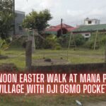 Beautiful Afternoon Easter Walk at Mana Pepang Village, Surigao City Using DJI Osmo Pocket